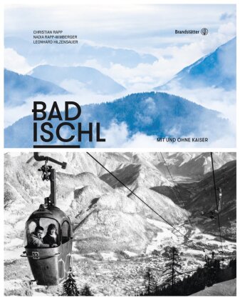 Bad Ischl - Mit und ohne Kaiser