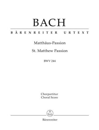 Matthäus-Passion (St. Matthew Passion) BWV 244