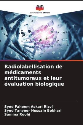 Radiolabellisation de médicaments antitumoraux et leur évaluation biologique 