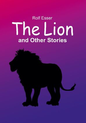 The Lion and Other Stories 