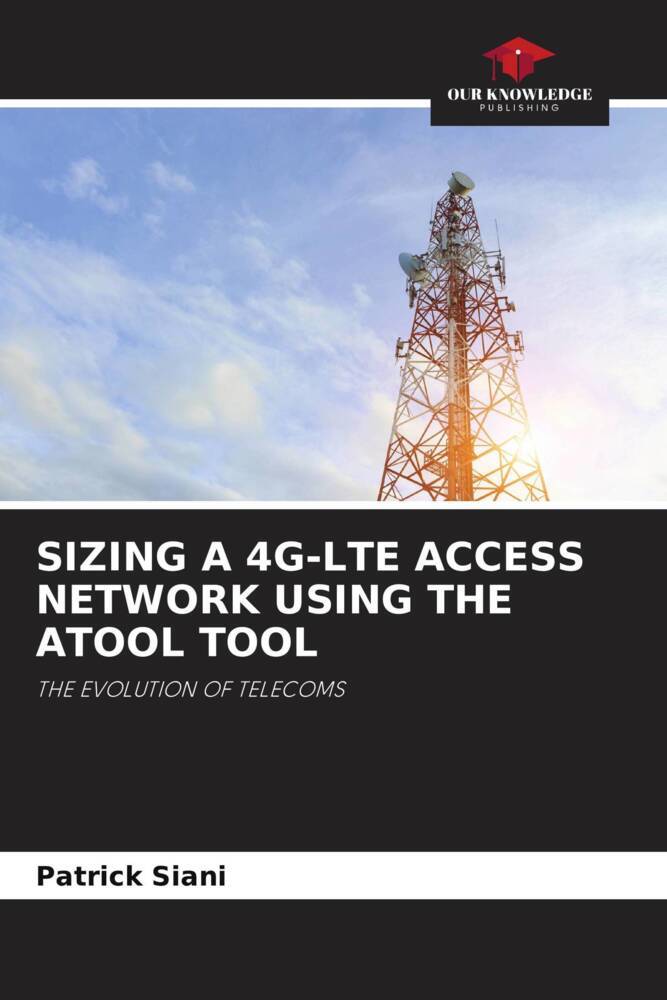 SIZING A 4G-LTE ACCESS NETWORK USING THE ATOOL TOOL - Michaelsbund