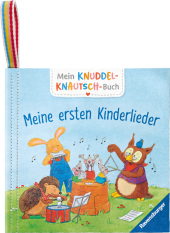 Mein Knuddel-Knautsch-Buch: Meine ersten Kinderlieder; weiches Stoffbuch, waschbares Badebuch, Babyspielzeug ab 6 Monate