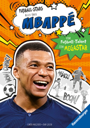 Fußball-Stars - Alles über Mbappé. Vom Fußball-Talent zum Megastar (Erstlesebuch ab 7 Jahren), Fußball-Geschenke für Jun