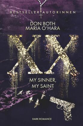 XX - my sinner, my saint von Don Both und Maria O'Hara, ISBN  978-3-7579-5097-2