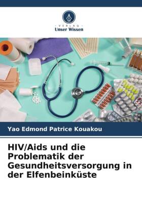HIV/Aids und die Problematik der Gesundheitsversorgung in der ...