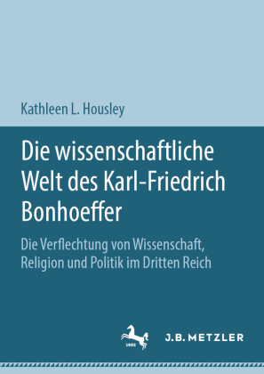Die wissenschaftliche Welt des Karl-Friedrich Bonhoeffer 