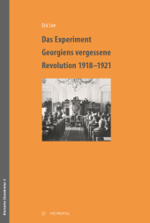 Das Experiment - Georgiens vergessene Revolution 1918-1921