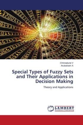 Special Types of Fuzzy Sets and Their Applications in Decision Making 