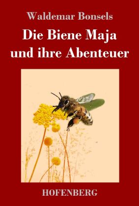 Die Biene Maja und ihre Abenteuer 