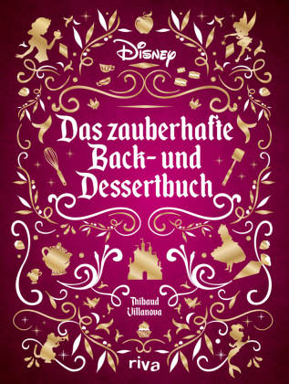 Disney: Das zauberhafte Back- und Dessertbuch