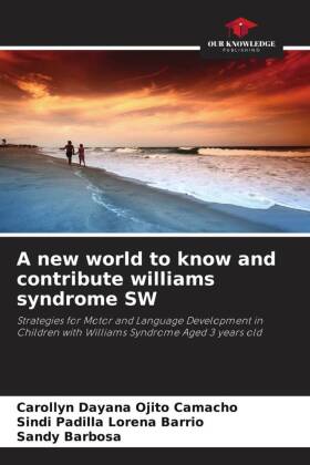 A new world to know and contribute williams syndrome SW 