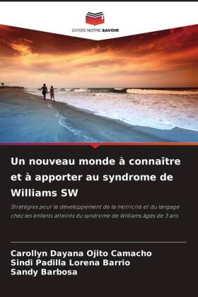 Un nouveau monde à connaître et à apporter au syndrome de Williams SW 