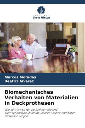 Biomechanisches Verhalten von Materialien in Deckprothesen
