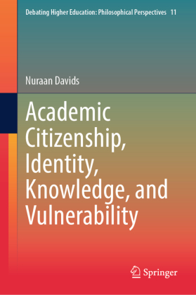 Academic Citizenship, Identity, Knowledge, and Vulnerability 