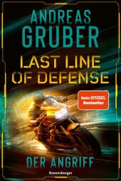 Last Line of Defense, Band 1: Der Angriff. Die neue Action-Thriller-Reihe von Nr. 1 SPIEGEL-Bestsellerautor Andreas Grub Cover
