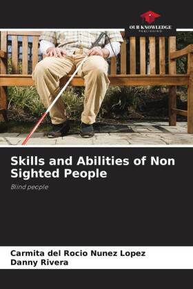 Skills and Abilities of Non Sighted People 