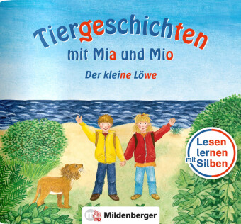 Tiergeschichten mit Mia und Mio - Sonderheft: Der kleine Löwe