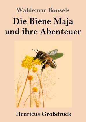 Die Biene Maja und ihre Abenteuer (Großdruck) 