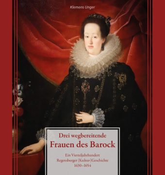 Drei wegbereitende Frauen des Barock 