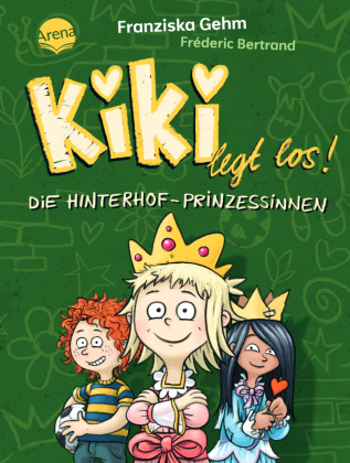 Kiki legt los! (2). Die Hinterhof-Prinzessinnen 