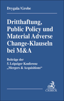 Dritthaftung, Public Policy und Material Adverse Change-Klauseln bei M&A