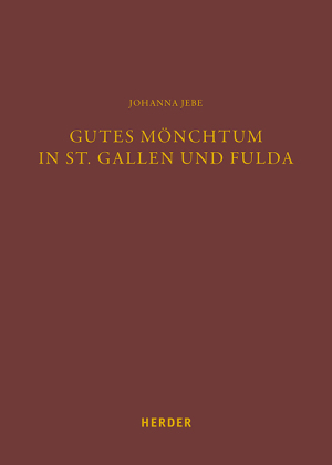 Gutes Mönchtum in St. Gallen und Fulda