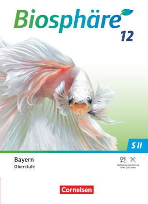 Biosphäre Sekundarstufe II - 2.0 - Bayern - 12. Jahrgangsstufe