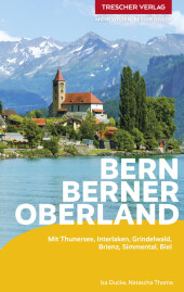 TRESCHER Reiseführer Bern und Berner Oberland