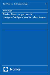 Zu den Erwartungen an die 'ureigene' Aufgabe von Tatrichter:innen