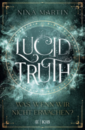 Lucid Truth - Was, wenn wir nicht erwachen?