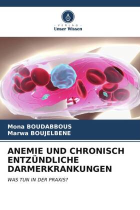 ANEMIE UND CHRONISCH ENTZÜNDLICHE DARMERKRANKUNGEN