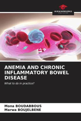 ANEMIA AND CHRONIC INFLAMMATORY BOWEL DISEASE