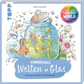 Colorful World - Wundervolle Welten im Glas