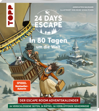 24 DAYS ESCAPE - Der Escape Room Adventskalender: In 80 Tagen um die Welt (SPIEGEL Bestseller-Autorin)