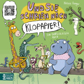 Und sie schrien nach Klopapier - Ein Quatschliederbuch