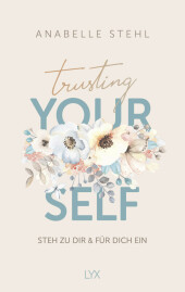 Trusting Yourself - Steh zu dir und für dich ein