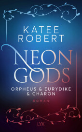 Neon Gods - Orpheus & Eurydike & Charon