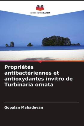Propriétés antibactériennes et antioxydantes invitro de Turbinaria ornata 