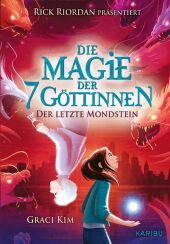 Die Magie der 7 Göttinnen (Band 2) - Der Letzte Mondstein (Rick Riordan Presents)