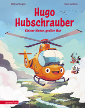 Hugo Hubschrauber - Kleiner Motor, großer Mut Cover