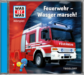 WAS IST WAS Hörspiel. Feuerwehr - Wasser marsch!, Audio-CD