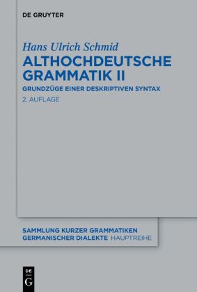 Schmid, Hans Ulrich: Althochdeutsche Grammatik II