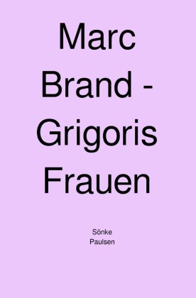 Marc Brand - Grigoris Frauen 