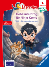 Geheimauftrag für Ninja Komo - lesen lernen mit dem Leseraben - Erstlesebuch - Kinderbuch ab 6 Jahren - Lesenlernen 1. K