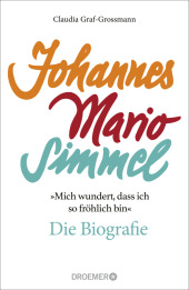 »Mich wundert, dass ich so fröhlich bin« Johannes Mario Simmel - die Biografie Cover