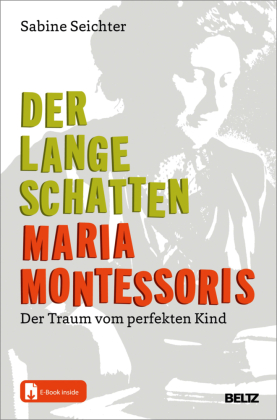 Der lange Schatten Maria Montessoris, m. 1 Buch, m. 1 E-Book