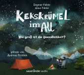 Kekskrümel im All. Wie groß ist die Unendlichkeit?, 1 Audio-CD