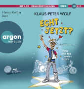 Echt jetzt? Felix und das wahre Leben, 1 Audio-CD, 1 MP3