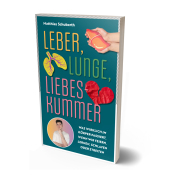 Leber, Lunge, Liebeskummer