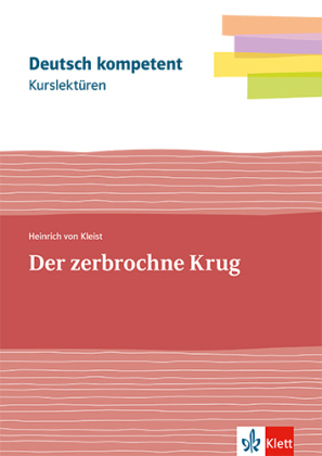 Kurslektüre Heinrich von Kleist: Der zerbrochne Krug, m. 1 Beilage